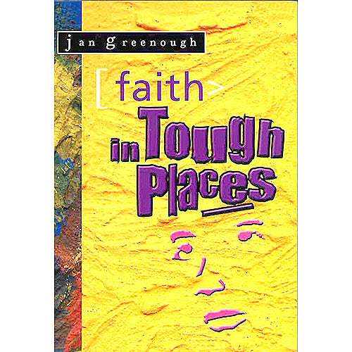 Faith in Tough Places