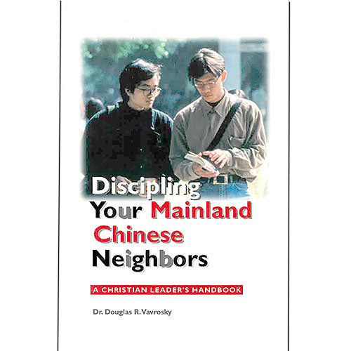Discipling Your Mainland Chinese Neighbours