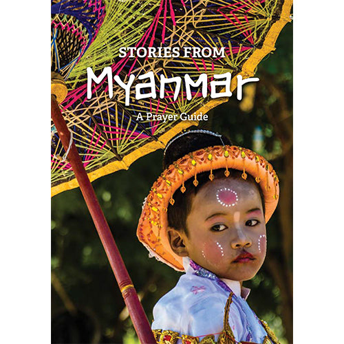 Stories from Myanmar: A Prayer Guide