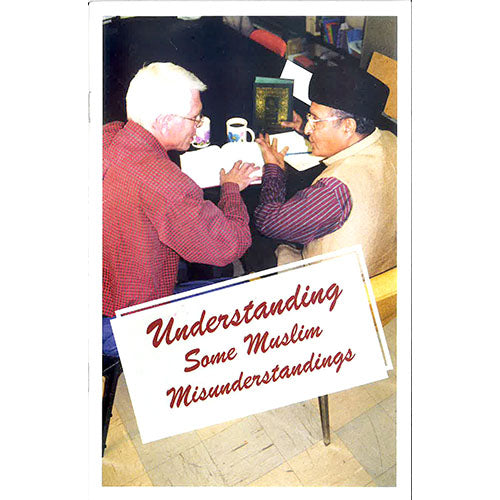 Understanding Some Muslim Misunderstandings