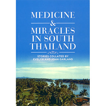 Medicine & Miracles in South Thailand