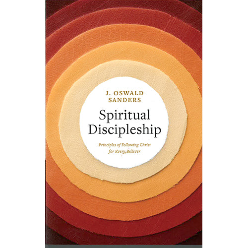 Spiritual Discipleship: Principles of Following Christ