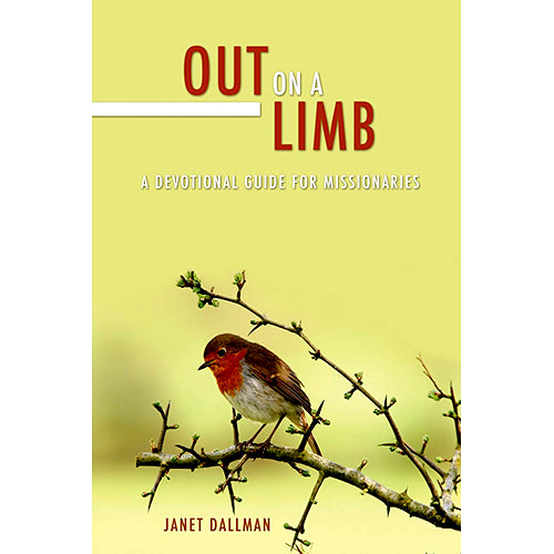 Out on a Limb: A Devotional Guide for Missionaries