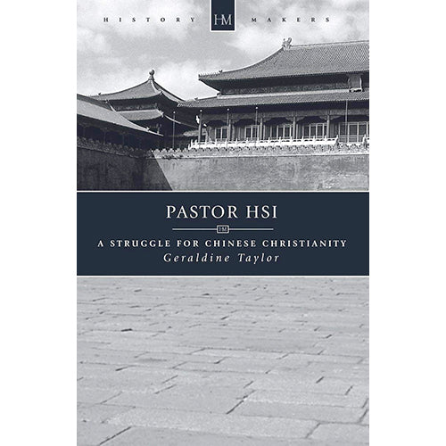 Pastor Hsi: A Struggle for Chinese Christianity